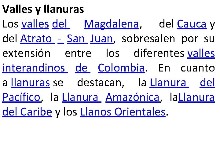 Valles y llanuras Los valles del Magdalena, del Cauca y del Atrato - San