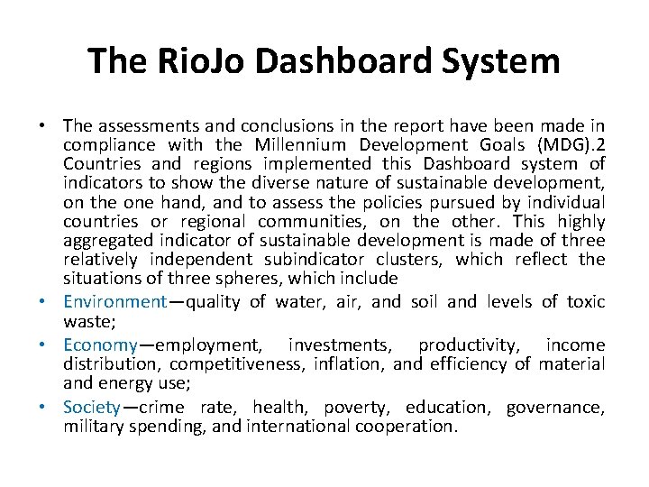The Rio. Jo Dashboard System • The assessments and conclusions in the report have