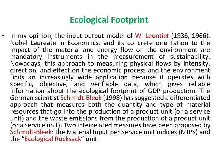 Ecological Footprint • In my opinion, the input-output model of W. Leontief (1936, 1966),