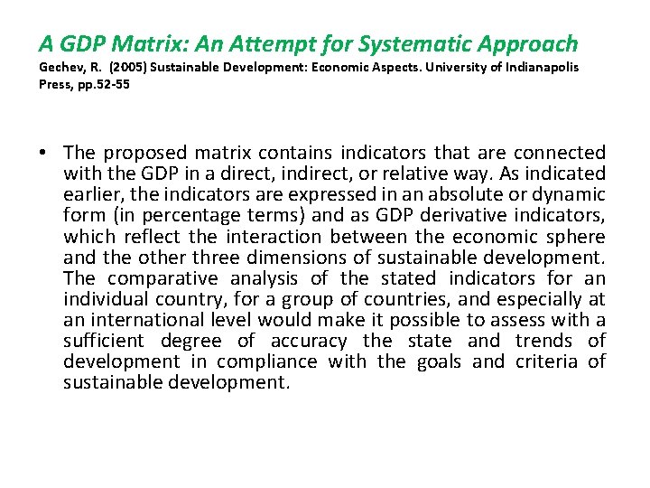 A GDP Matrix: An Attempt for Systematic Approach Gechev, R. (2005) Sustainable Development: Economic