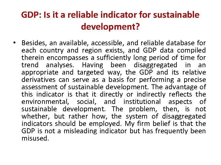 GDP: Is it a reliable indicator for sustainable development? • Besides, an available, accessible,