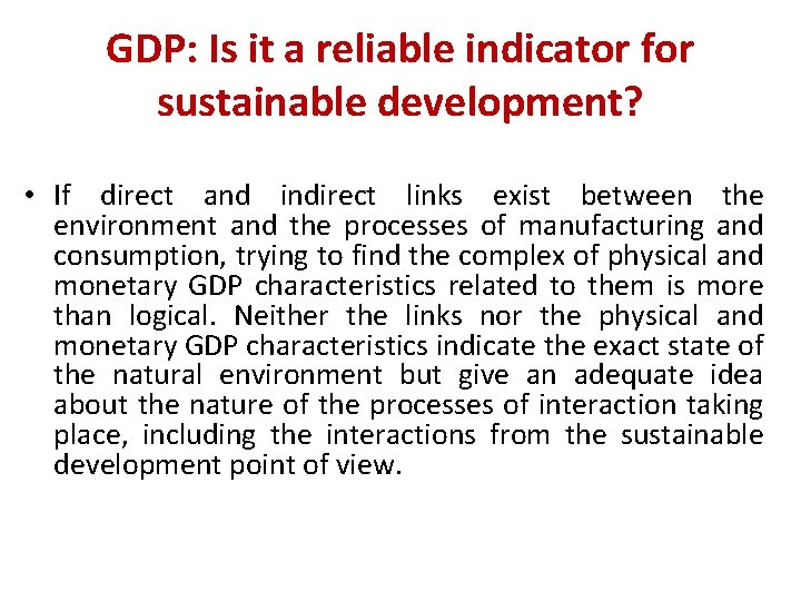 GDP: Is it a reliable indicator for sustainable development? • If direct and indirect