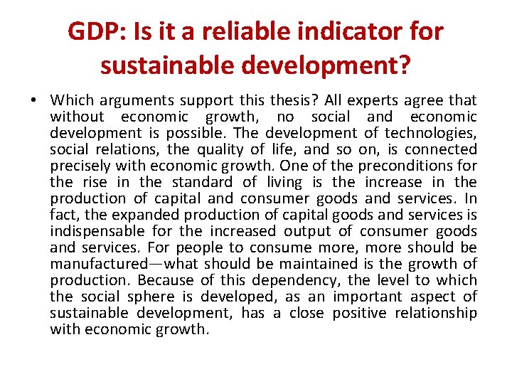 GDP: Is it a reliable indicator for sustainable development? • Which arguments support this
