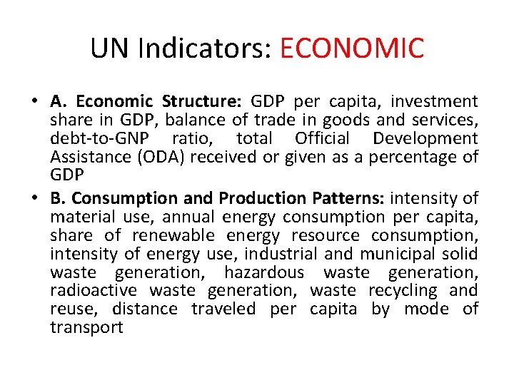 UN Indicators: ECONOMIC • A. Economic Structure: GDP per capita, investment share in GDP,