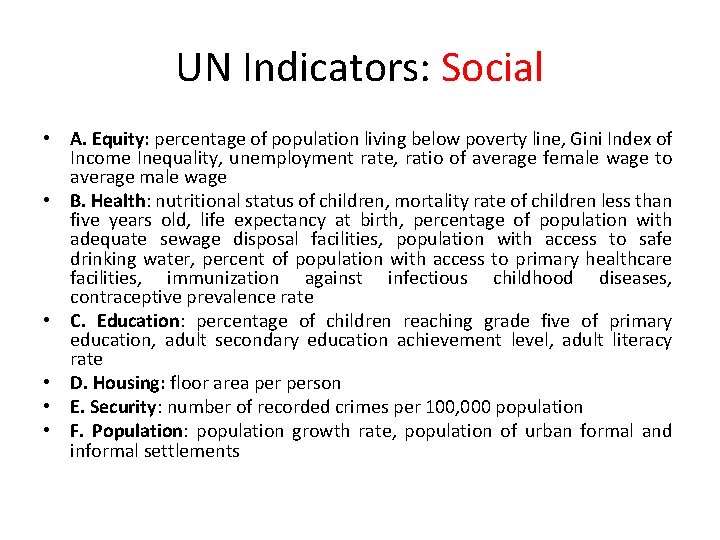 UN Indicators: Social • A. Equity: percentage of population living below poverty line, Gini