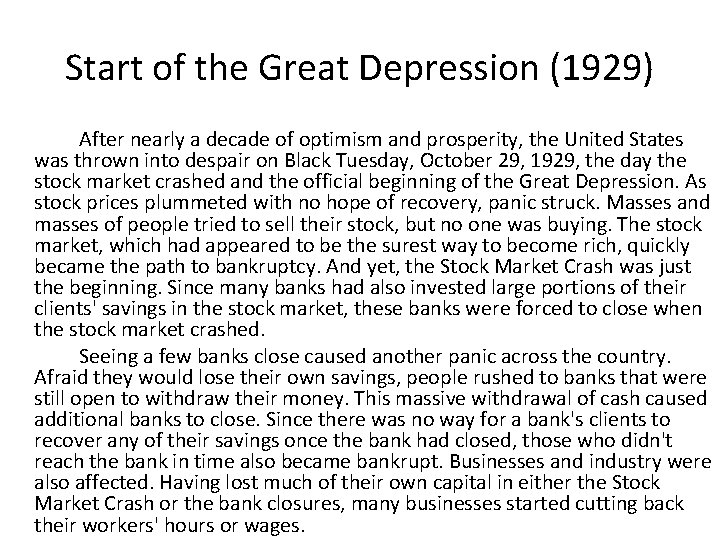 Start of the Great Depression (1929) After nearly a decade of optimism and prosperity,