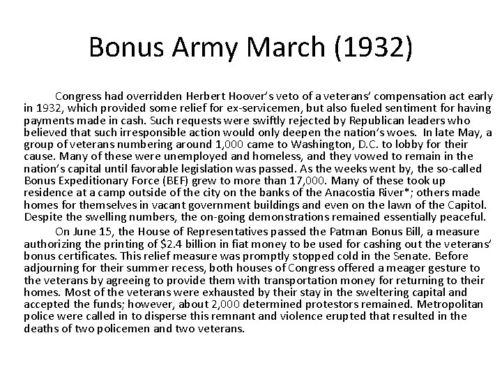 Bonus Army March (1932) Congress had overridden Herbert Hoover’s veto of a veterans’ compensation