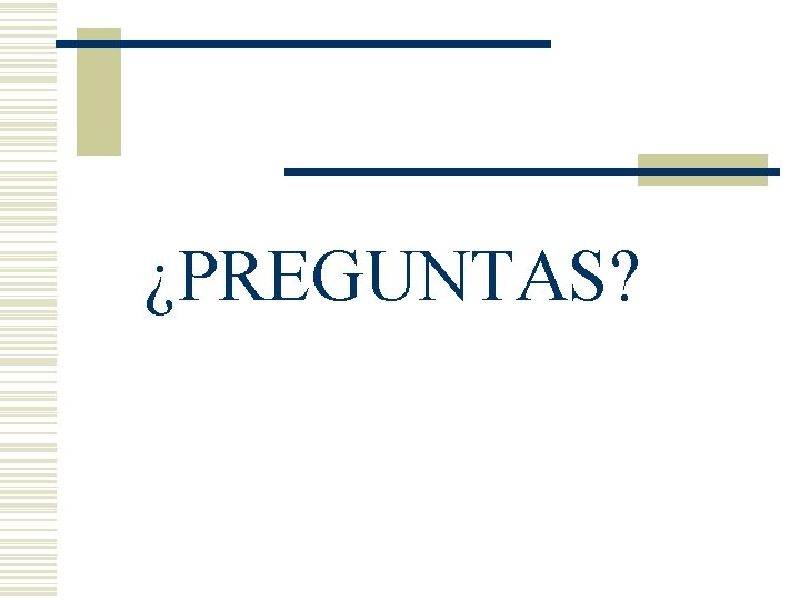 ¿PREGUNTAS? 
