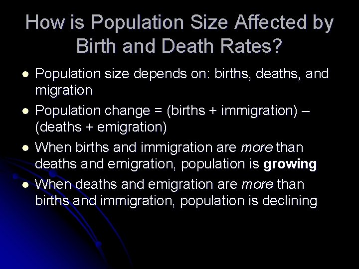 How is Population Size Affected by Birth and Death Rates? l l Population size
