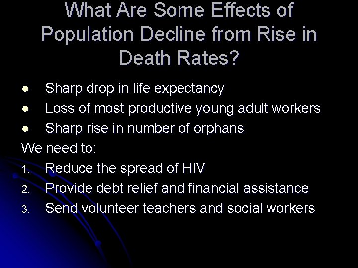 What Are Some Effects of Population Decline from Rise in Death Rates? Sharp drop