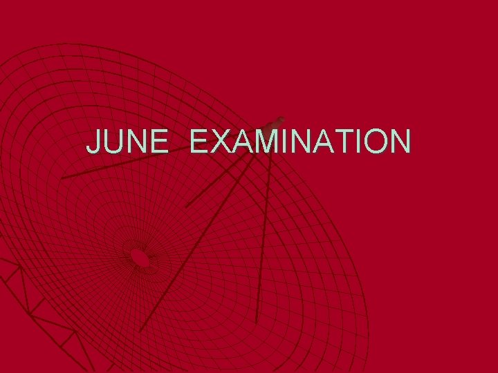 JUNE EXAMINATION 