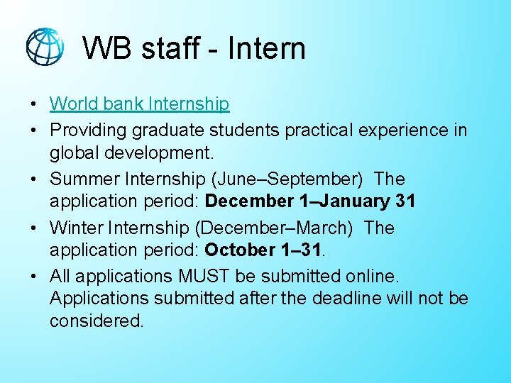 WB staff - Intern • World bank Internship • Providing graduate students practical experience WB staff - Intern • World bank Internship • Providing graduate students practical experience