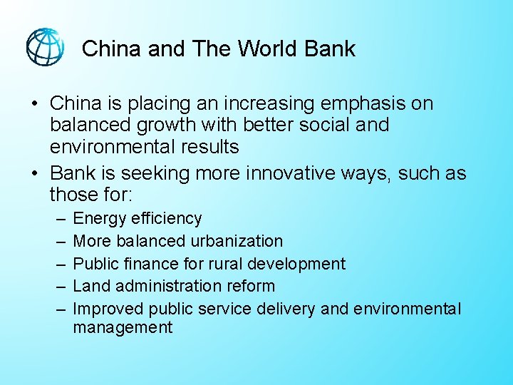 China and The World Bank • China is placing an increasing emphasis on balanced China and The World Bank • China is placing an increasing emphasis on balanced