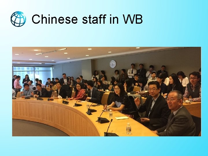 Chinese staff in WB Chinese staff in WB