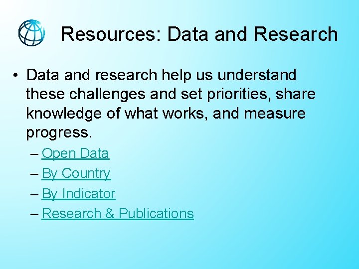 Resources: Data and Research • Data and research help us understand these challenges and Resources: Data and Research • Data and research help us understand these challenges and