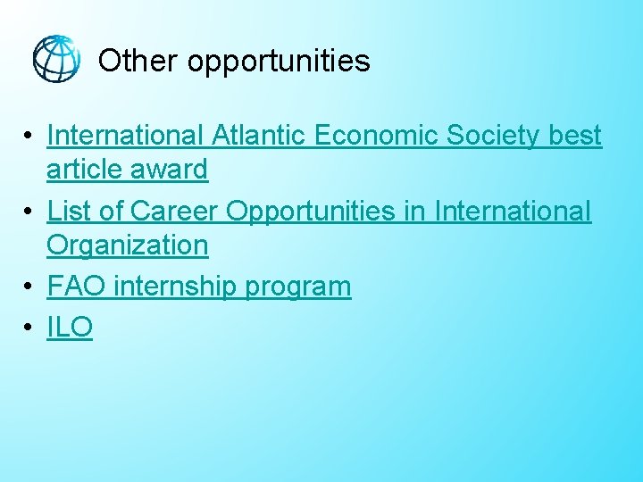 Other opportunities • International Atlantic Economic Society best article award • List of Career Other opportunities • International Atlantic Economic Society best article award • List of Career