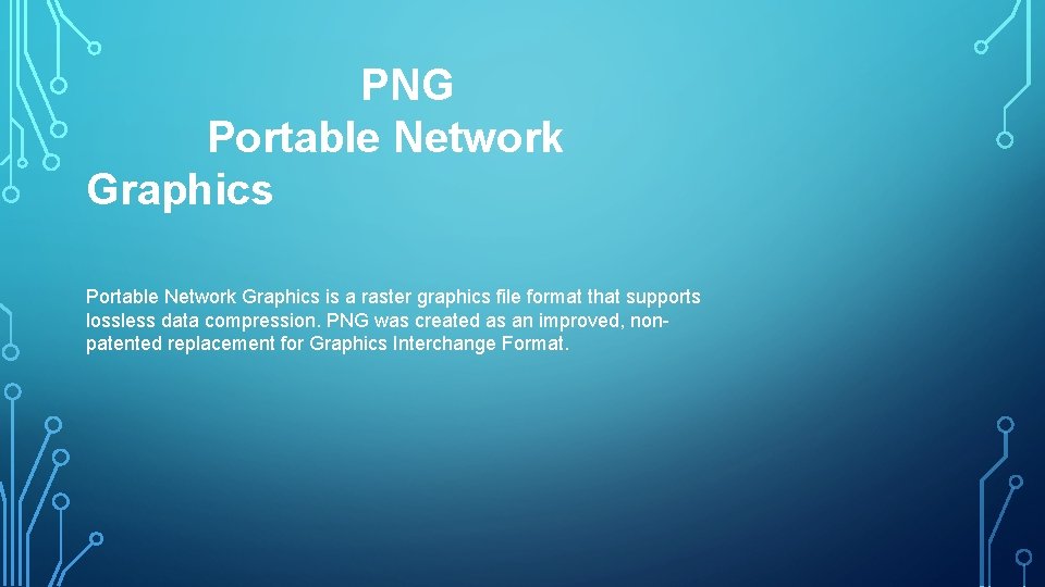 PNG Portable Network Graphics is a raster graphics file format that supports lossless data