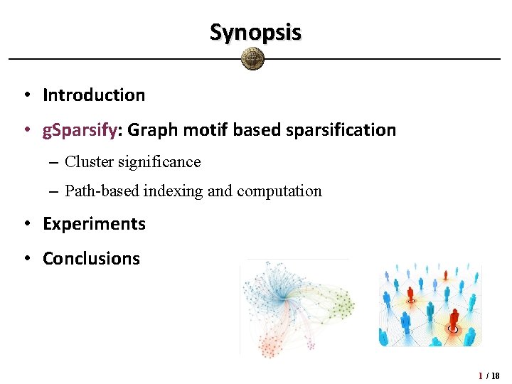 Synopsis • Introduction • g. Sparsify: Graph motif based sparsification – Cluster significance –