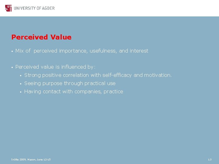 Perceived Value • Mix of perceived importance, usefulness, and interest • Perceived value is