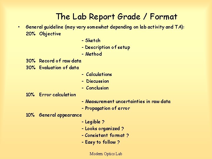 The Lab Report Grade / Format • General guideline (may vary somewhat depending on