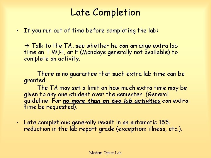 Late Completion • If you run out of time before completing the lab: Talk