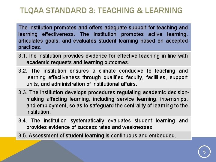 TLQAA STANDARD 3: TEACHING & LEARNING The institution promotes and offers adequate support for