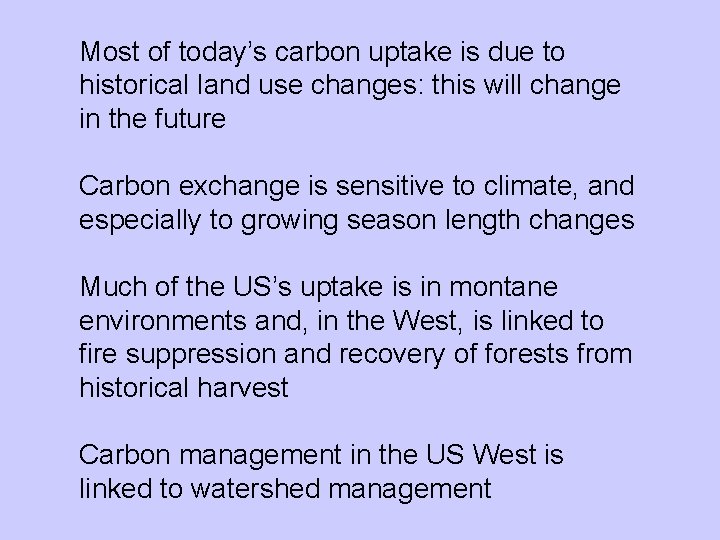 Most of today’s carbon uptake is due to historical land use changes: this will