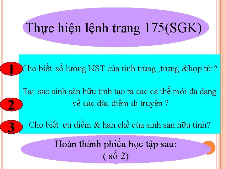 Thực hiện lệnh trang 175(SGK) 1 2 3 Cho biết số lượng NST của