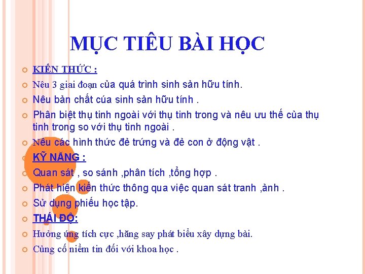 MỤC TIÊU BÀI HỌC KIẾN THỨC : Nêu 3 giai đoạn của quá trình