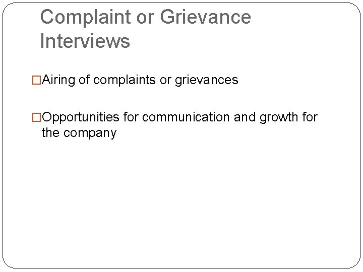 Purposes of the Different Types of Interviews By