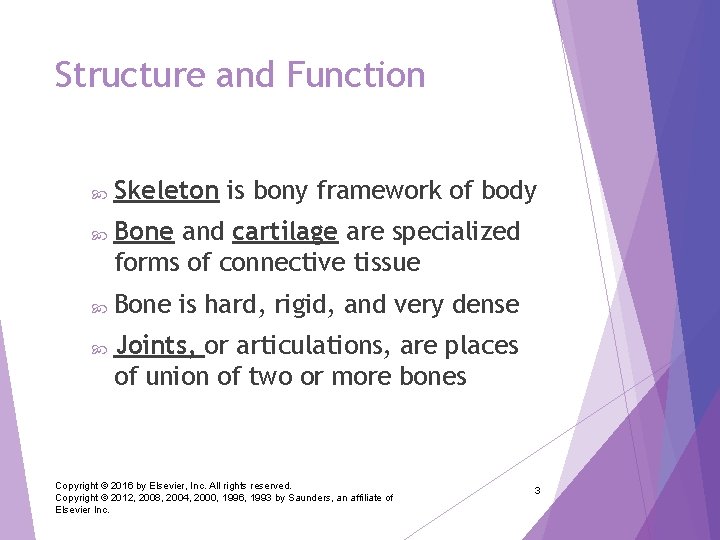 Structure and Function Skeleton is bony framework of body Bone and cartilage are specialized