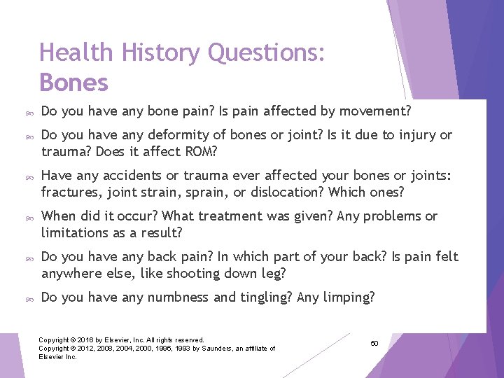Health History Questions: Bones Do you have any bone pain? Is pain affected by