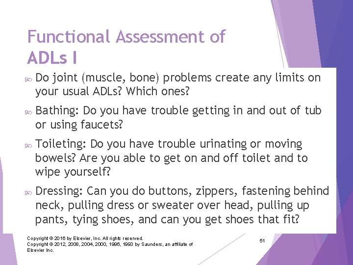 Functional Assessment of ADLs I Do joint (muscle, bone) problems create any limits on