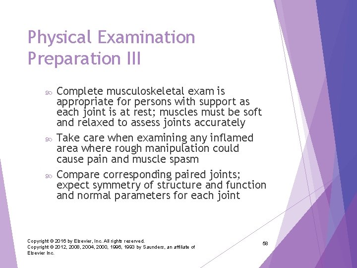 Physical Examination Preparation III Complete musculoskeletal exam is appropriate for persons with support as