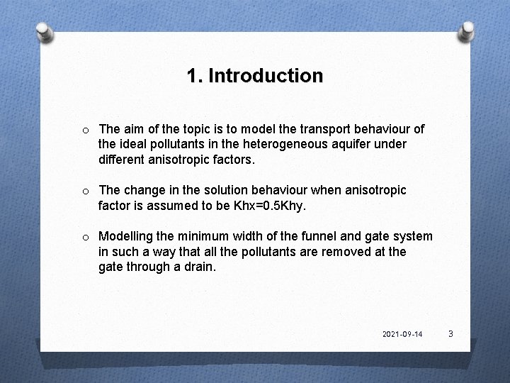 1. Introduction o The aim of the topic is to model the transport behaviour