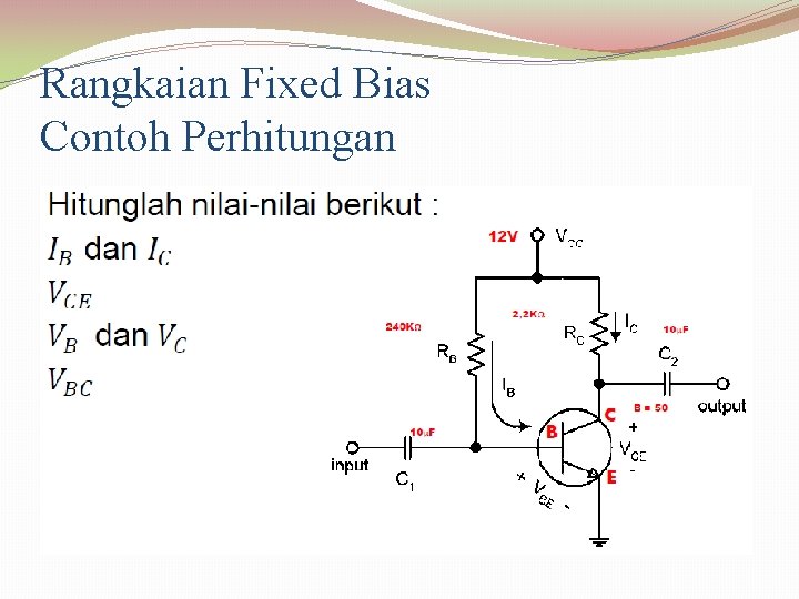 Rangkaian Fixed Bias Contoh Perhitungan 