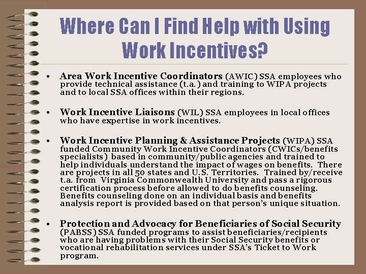 Where Can I Find Help with Using Work Incentives? • Area Work Incentive Coordinators