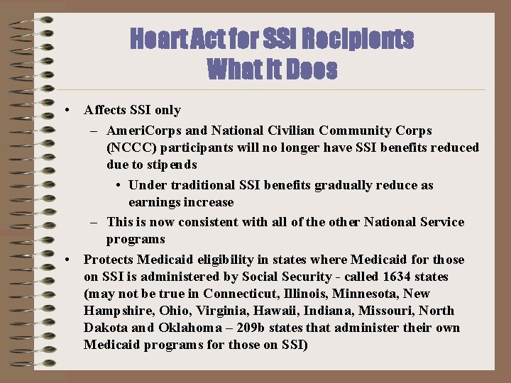 Heart Act for SSI Recipients What It Does • Affects SSI only – Ameri.