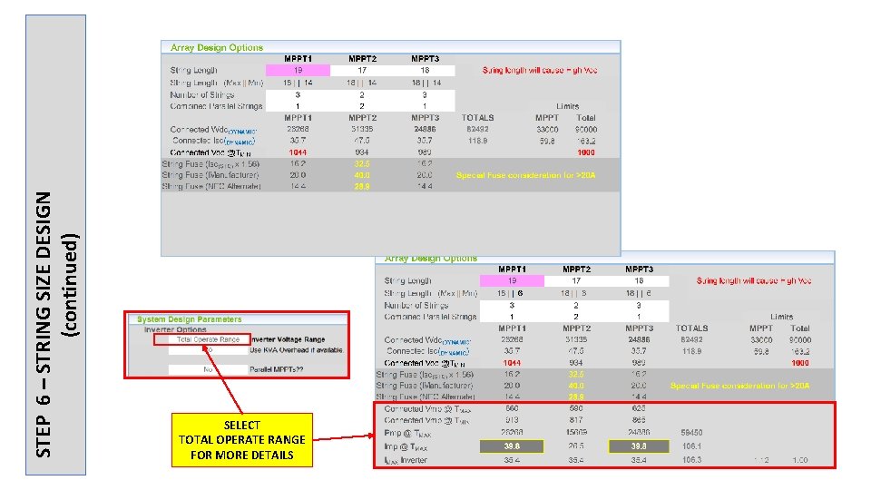STEP 6 – STRING SIZE DESIGN (continued) SELECT TOTAL OPERATE RANGE FOR MORE DETAILS