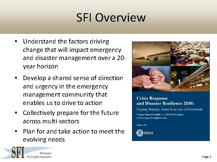 SFI Overview • Understand the factors driving change that will impact emergency and disaster