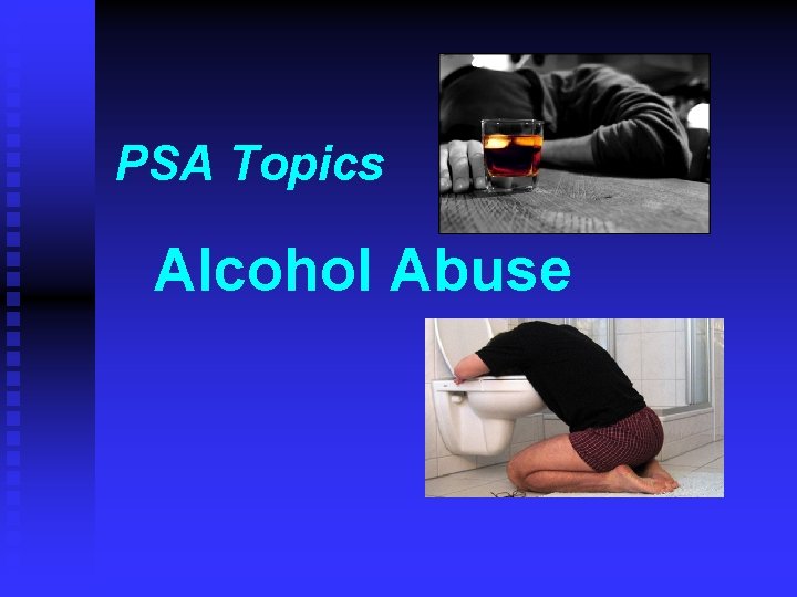 PSA Topics Alcohol Abuse 