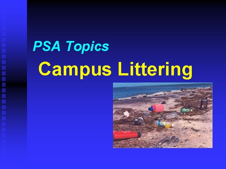 PSA Topics Campus Littering 