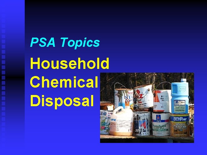 PSA Topics Household Chemical Disposal 