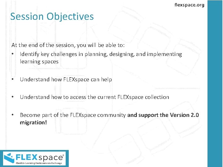 Session Objectives At the end of the session, you will be able to: •