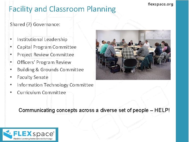 Facility and Classroom Planning Shared (? ) Governance: • • Institutional Leadership Capital Program