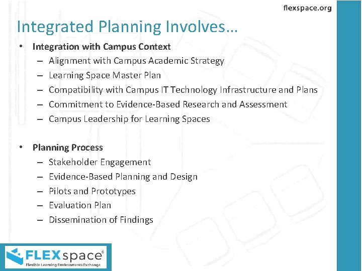 Integrated Planning Involves… • Integration with Campus Context – Alignment with Campus Academic Strategy