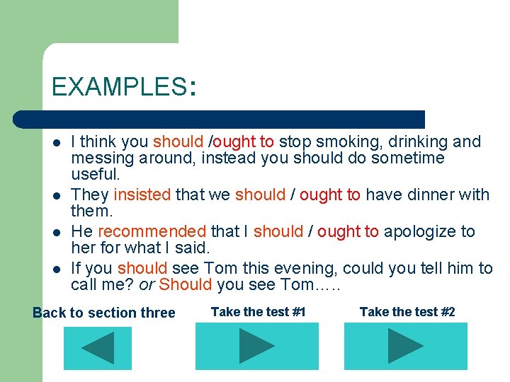 EXAMPLES: l l I think you should /ought to stop smoking, drinking and messing