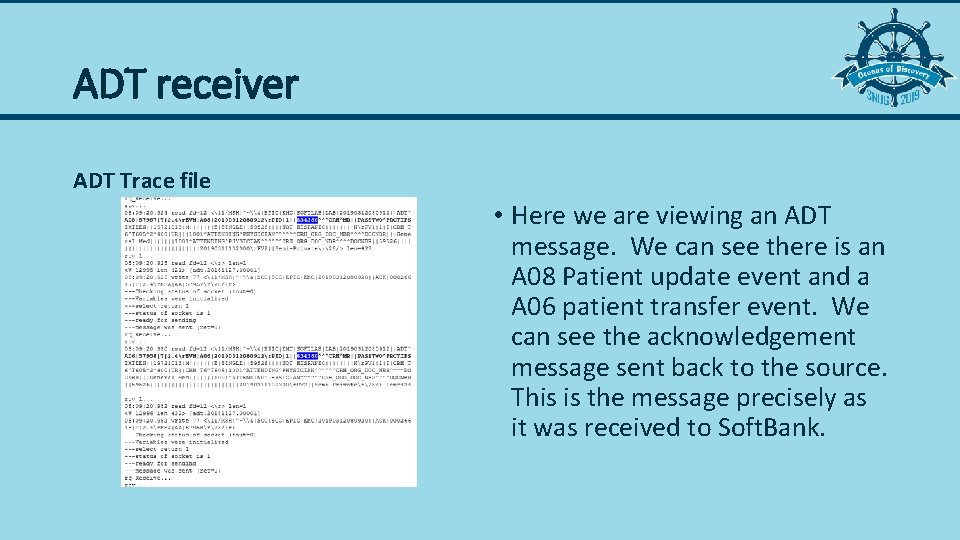 ADT receiver ADT Trace file • Here we are viewing an ADT message. We