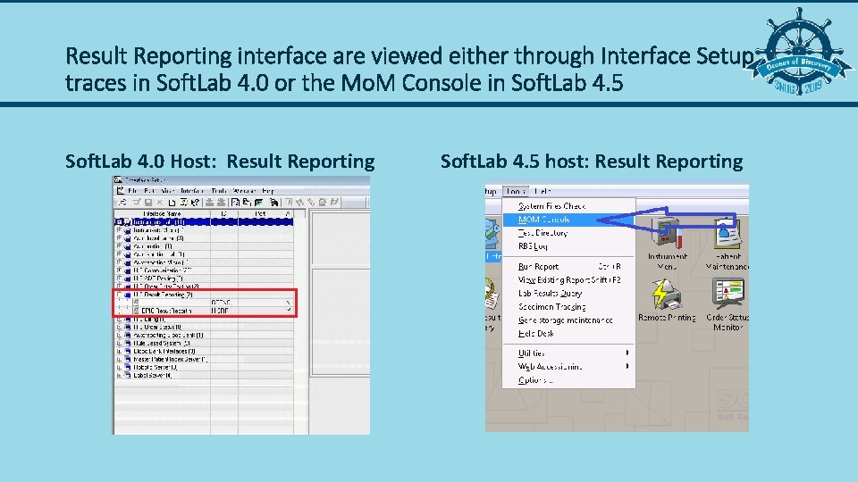 Result Reporting interface are viewed either through Interface Setup traces in Soft. Lab 4.