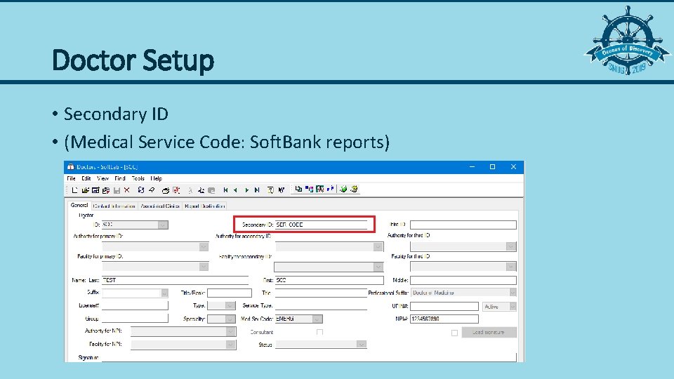 Doctor Setup • Secondary ID • (Medical Service Code: Soft. Bank reports) 
